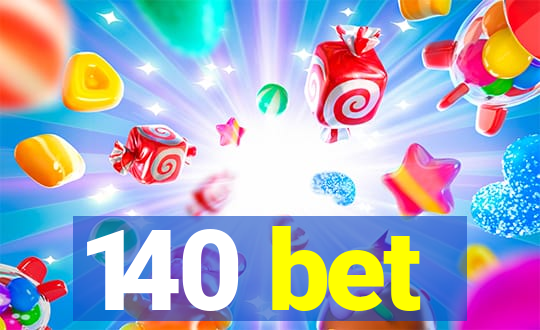 140 bet